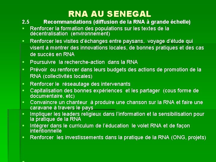 RNA AU SENEGAL 2. 5 Recommandations (diffusion de la RNA à grande échelle) §