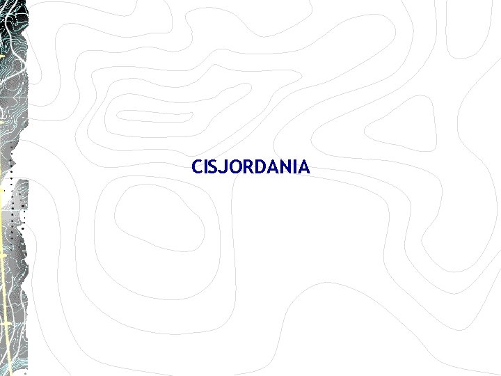 CISJORDANIA CISJORDANIA