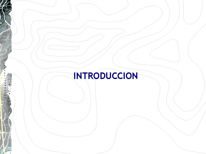 INTRODUCCION INTRODUCCION