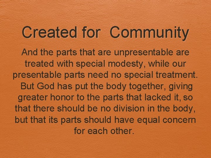 Created for Community And the parts that are unpresentable are treated with special modesty,