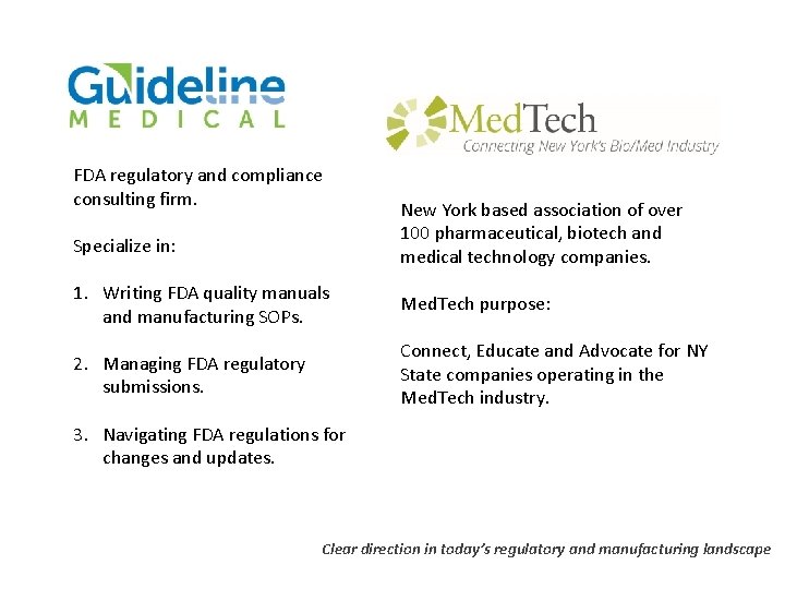 FDA regulatory and compliance consulting firm. Specialize in: New York based association of over