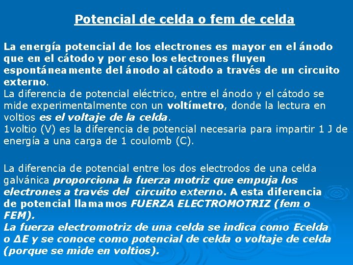 Potencial de celda o fem de celda La energía potencial de los electrones es