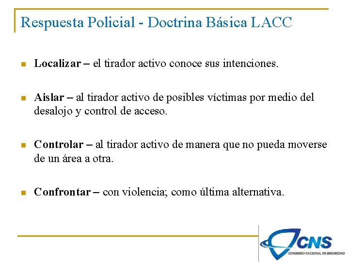 Respuesta Policial - Doctrina Básica LACC n Localizar – el tirador activo conoce sus