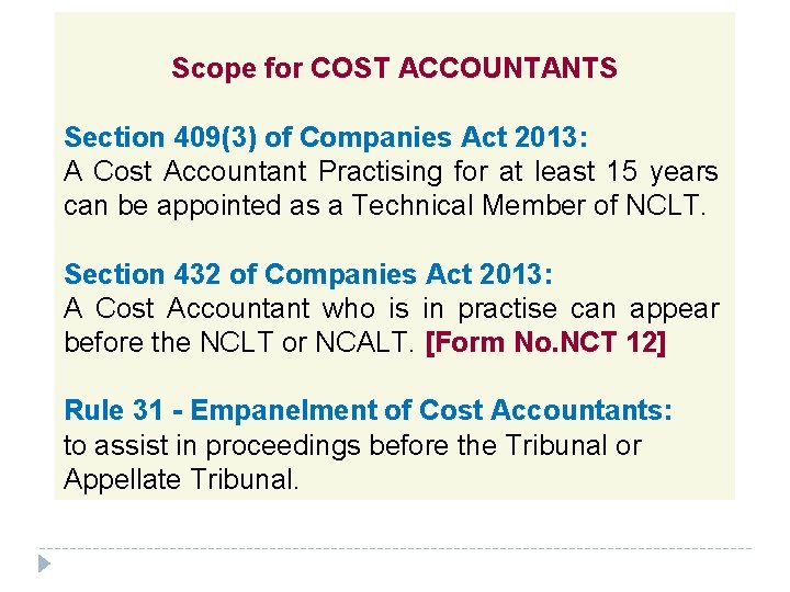 Scope for COST ACCOUNTANTS Section 409(3) of Companies Act 2013: A Cost Accountant Practising