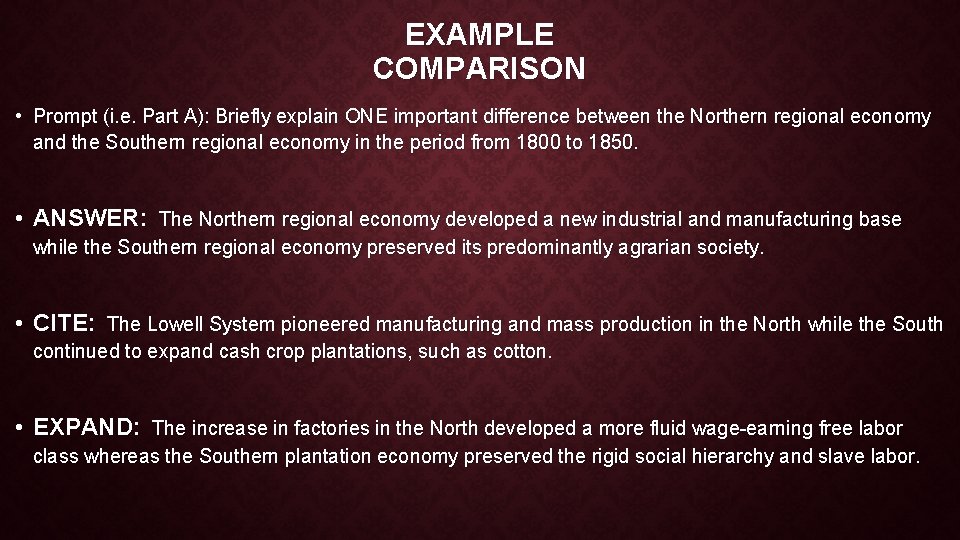 EXAMPLE COMPARISON • Prompt (i. e. Part A): Briefly explain ONE important difference between