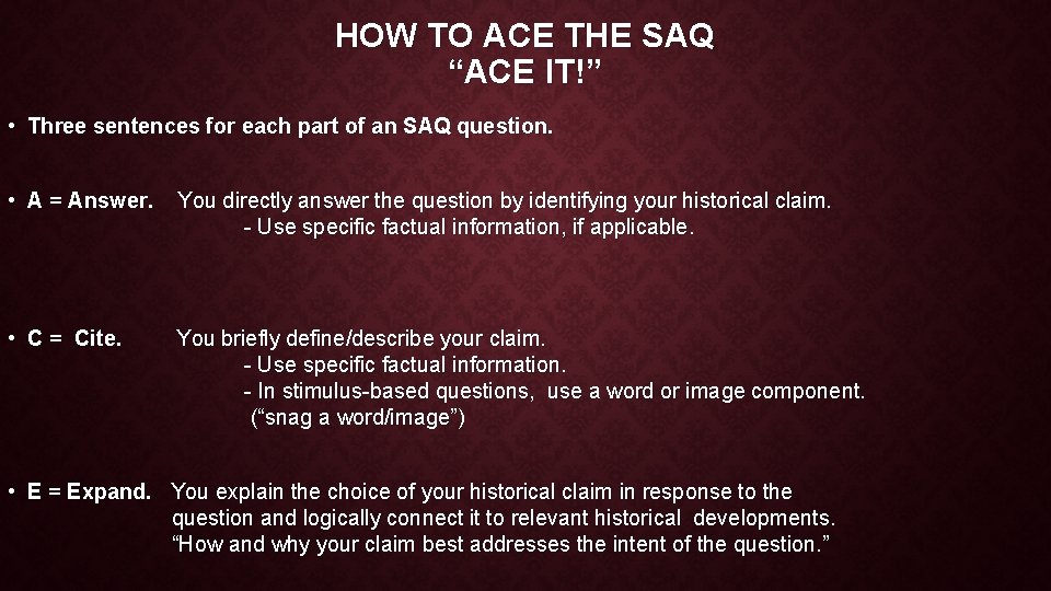 HOW TO ACE THE SAQ “ACE IT!” • Three sentences for each part of