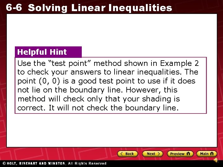 6 -6 Solving Linear Inequalities Helpful Hint Use the “test point” method shown in