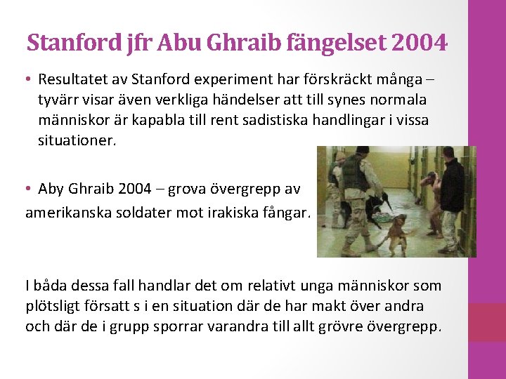 Stanford jfr Abu Ghraib fängelset 2004 • Resultatet av Stanford experiment har förskräckt många