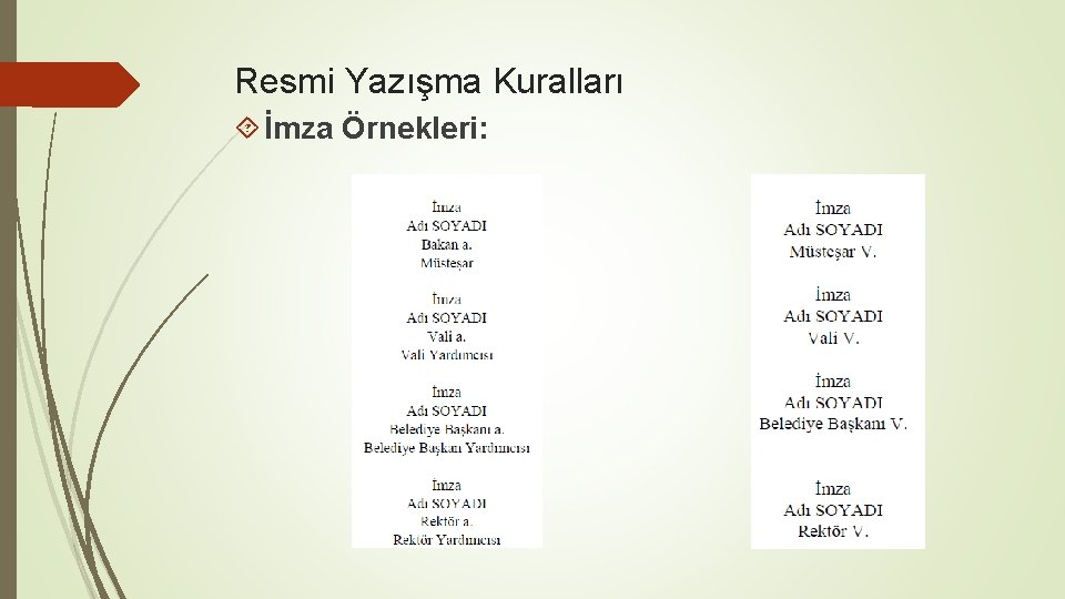 Resmi Yazışma Kuralları İmza Örnekleri: 