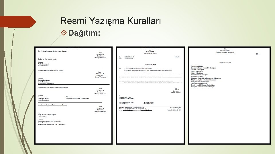 Resmi Yazışma Kuralları Dağıtım: 