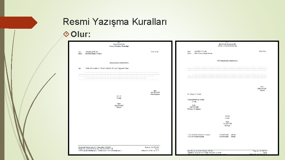 Resmi Yazışma Kuralları Olur: 