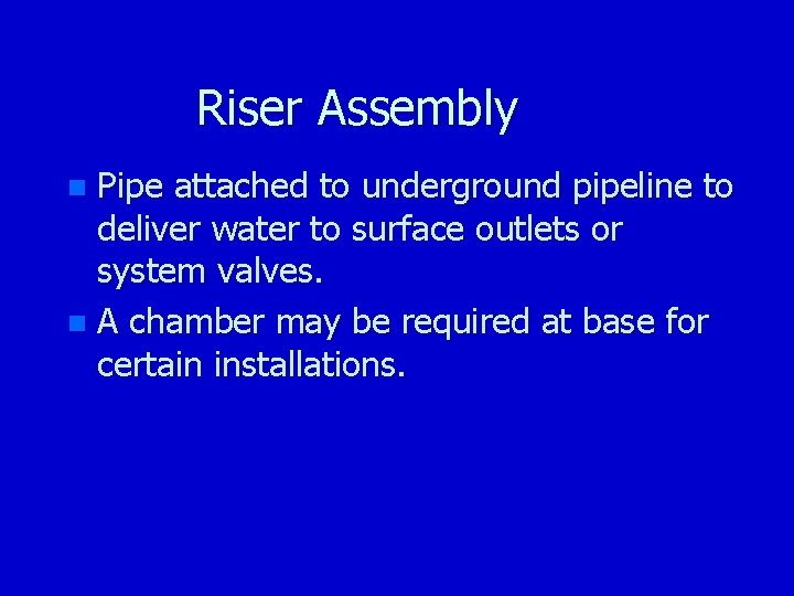 Riser Assembly Pipe attached to underground pipeline to deliver water to surface outlets or