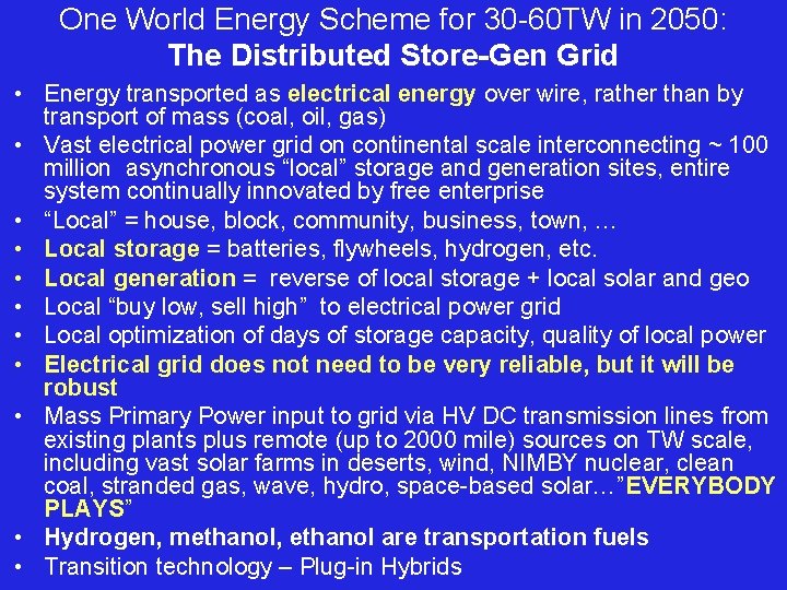 One World Energy Scheme for 30 -60 TW in 2050: The Distributed Store-Gen Grid