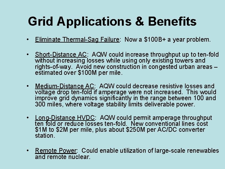 Grid Applications & Benefits • Eliminate Thermal-Sag Failure: Now a $100 B+ a year