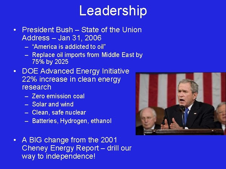 Leadership • President Bush – State of the Union Address – Jan 31, 2006