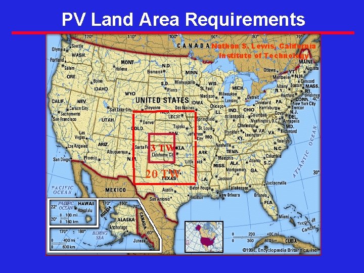 PV Land Area Requirements Nathan S. Lewis, California Institute of Technology 3 TW 20