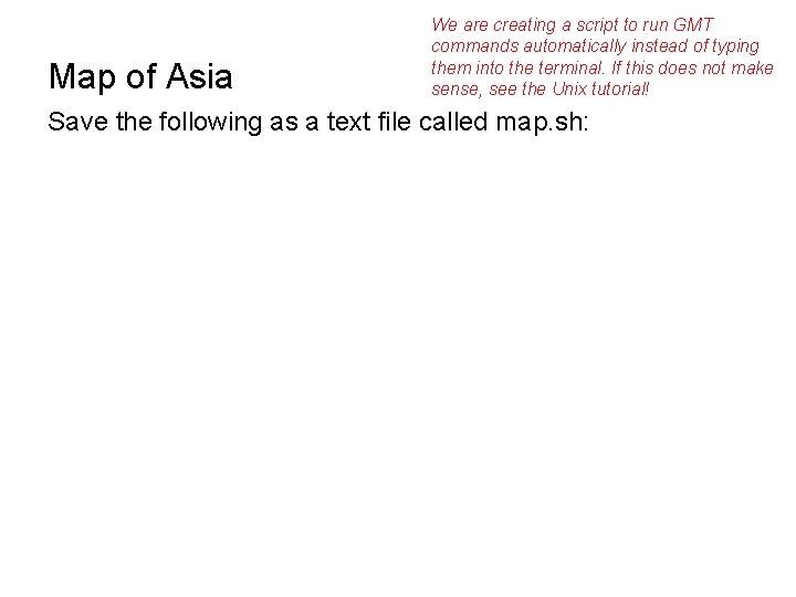 Map of Asia We are creating a script to run GMT commands automatically instead