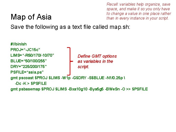 Map of Asia Recall: variables help organize, save space, and make it so you