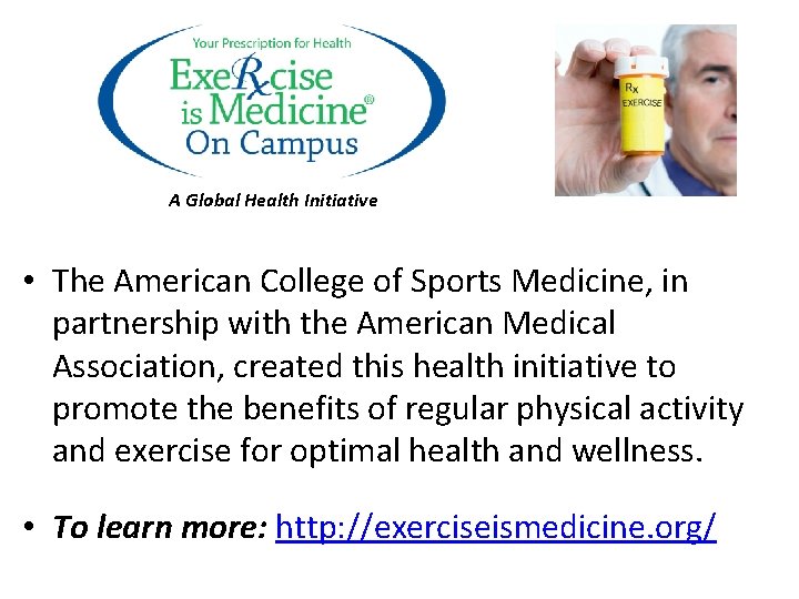 A Global Health Initiative • The American College of Sports Medicine, in partnership with