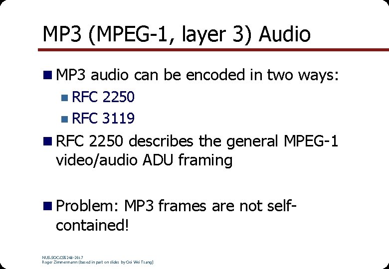 MP 3 (MPEG-1, layer 3) Audio n MP 3 audio can be encoded in MP 3 (MPEG-1, layer 3) Audio n MP 3 audio can be encoded in