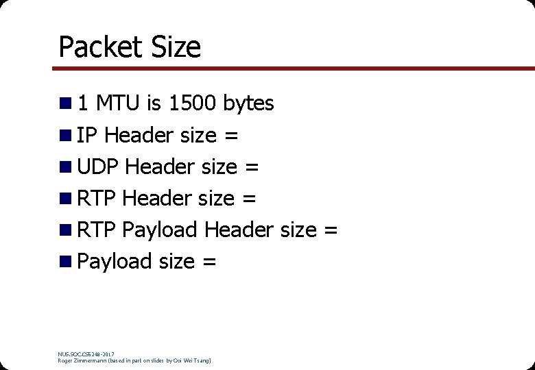 Packet Size n 1 MTU is 1500 bytes n IP Header size = n Packet Size n 1 MTU is 1500 bytes n IP Header size = n