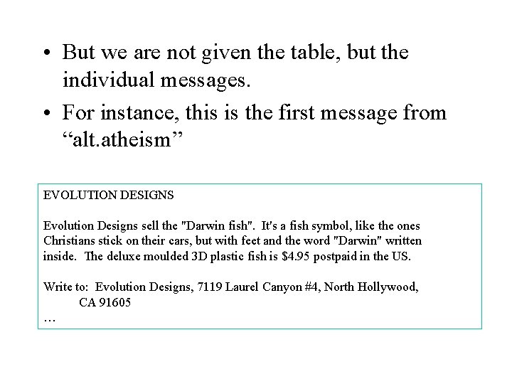 • But we are not given the table, but the individual messages. • • But we are not given the table, but the individual messages. •