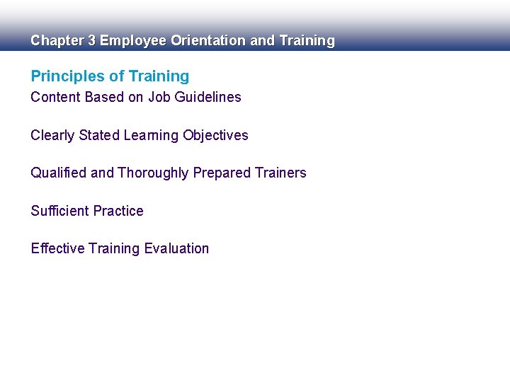 Chapter 3 Employee Orientation and Training Principles of Training Content Based on Job Guidelines Chapter 3 Employee Orientation and Training Principles of Training Content Based on Job Guidelines