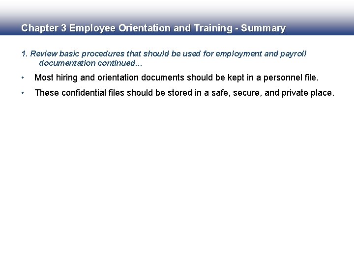 Chapter 3 Employee Orientation and Training - Summary 1. Review basic procedures that should Chapter 3 Employee Orientation and Training - Summary 1. Review basic procedures that should