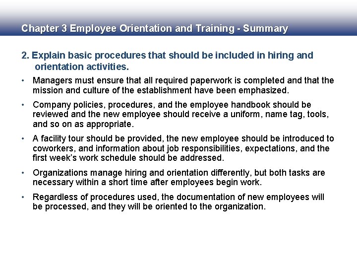 Chapter 3 Employee Orientation and Training - Summary 2. Explain basic procedures that should Chapter 3 Employee Orientation and Training - Summary 2. Explain basic procedures that should