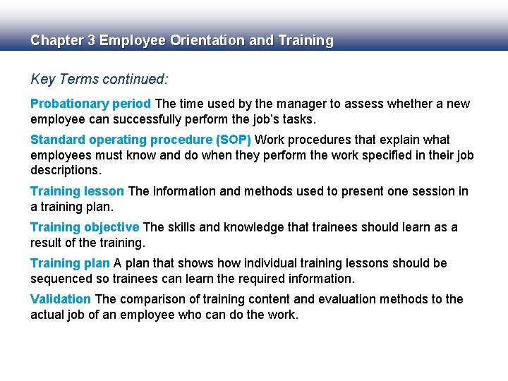 Chapter 3 Employee Orientation and Training Key Terms continued: Probationary period The time used Chapter 3 Employee Orientation and Training Key Terms continued: Probationary period The time used