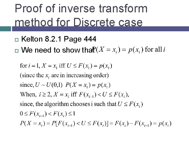 Proof of inverse transform method for Discrete case Kelton 8. 2. 1 Page 444
