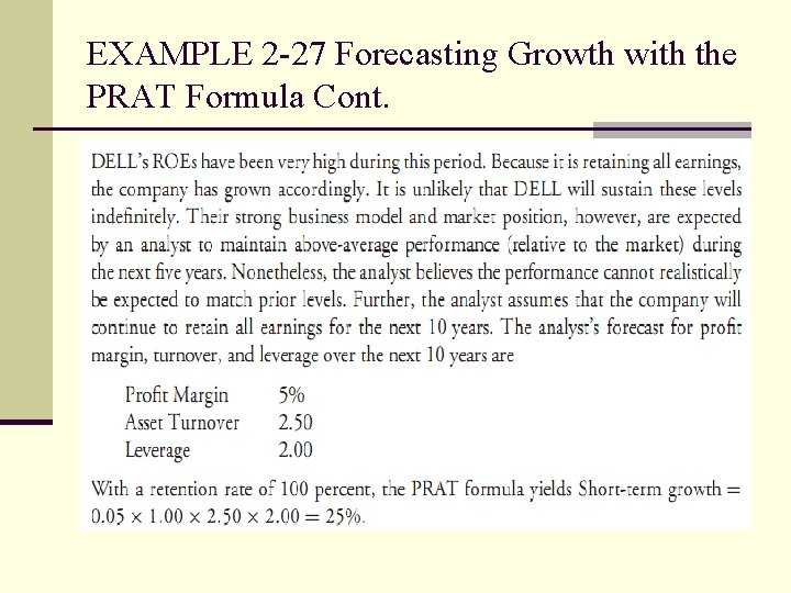 EXAMPLE 2 -27 Forecasting Growth with the PRAT Formula Cont. 