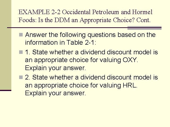 EXAMPLE 2 -2 Occidental Petroleum and Hormel Foods: Is the DDM an Appropriate Choice?