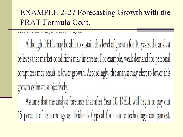 EXAMPLE 2 -27 Forecasting Growth with the PRAT Formula Cont. 