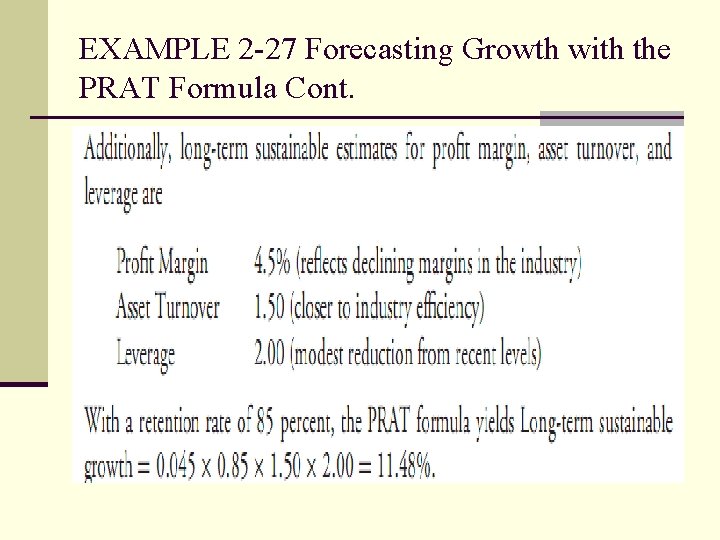 EXAMPLE 2 -27 Forecasting Growth with the PRAT Formula Cont. 