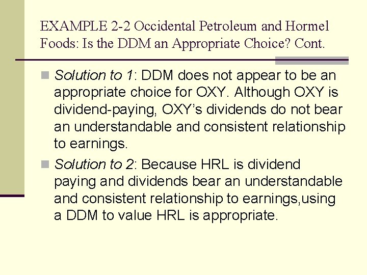 EXAMPLE 2 -2 Occidental Petroleum and Hormel Foods: Is the DDM an Appropriate Choice?