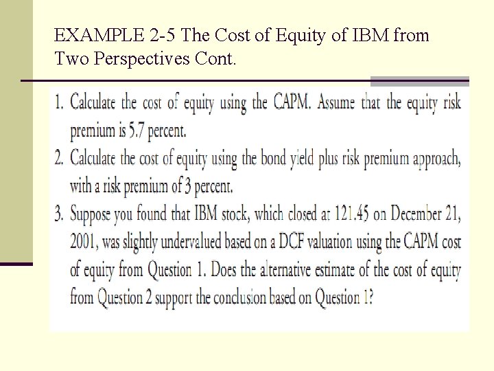 EXAMPLE 2 -5 The Cost of Equity of IBM from Two Perspectives Cont. 