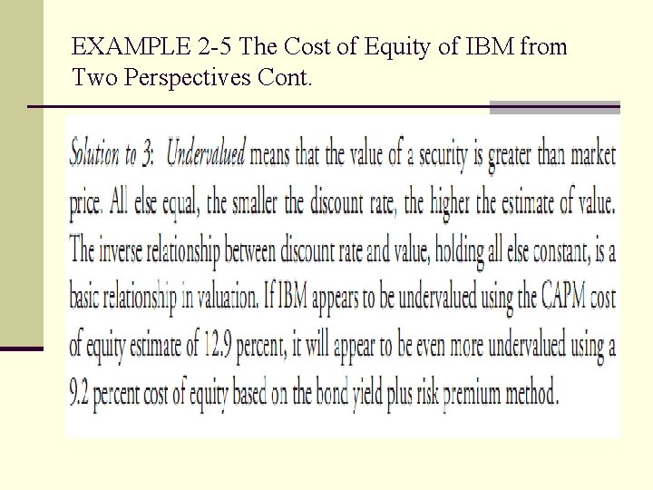 EXAMPLE 2 -5 The Cost of Equity of IBM from Two Perspectives Cont. 