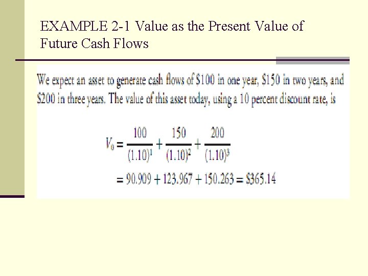 EXAMPLE 2 -1 Value as the Present Value of Future Cash Flows 