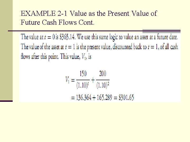 EXAMPLE 2 -1 Value as the Present Value of Future Cash Flows Cont. 