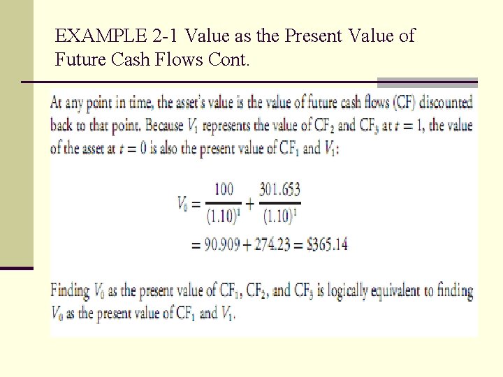 EXAMPLE 2 -1 Value as the Present Value of Future Cash Flows Cont. 