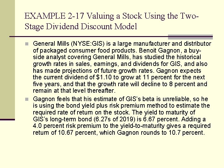 EXAMPLE 2 -17 Valuing a Stock Using the Two. Stage Dividend Discount Model n