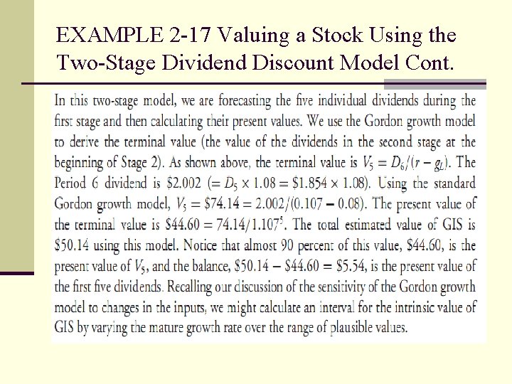 EXAMPLE 2 -17 Valuing a Stock Using the Two-Stage Dividend Discount Model Cont. 