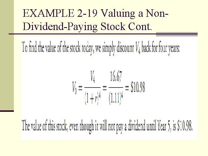 EXAMPLE 2 -19 Valuing a Non. Dividend-Paying Stock Cont. 