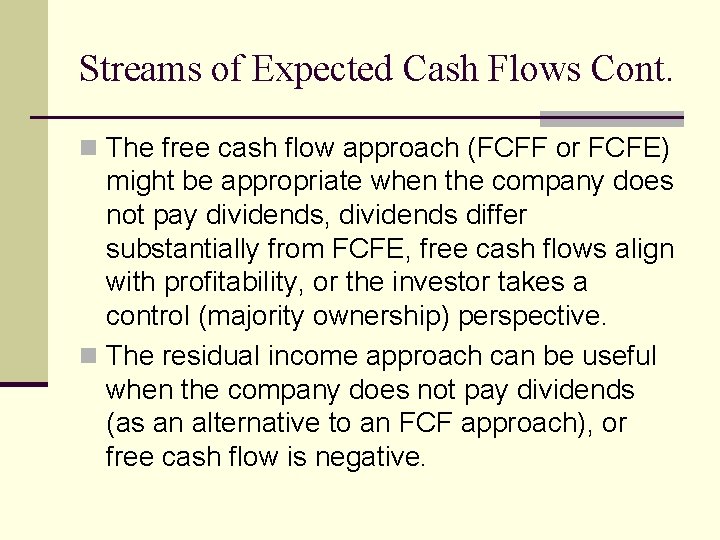 Streams of Expected Cash Flows Cont. n The free cash ﬂow approach (FCFF or