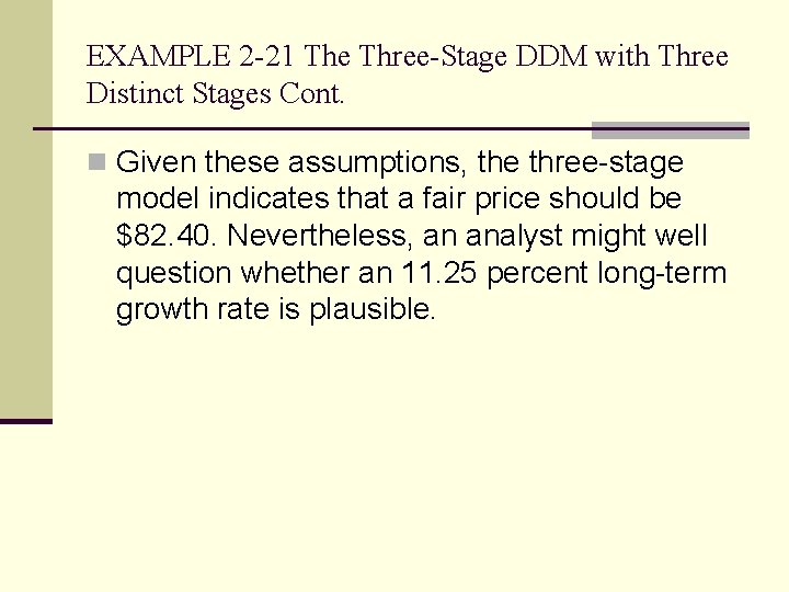 EXAMPLE 2 -21 The Three-Stage DDM with Three Distinct Stages Cont. n Given these