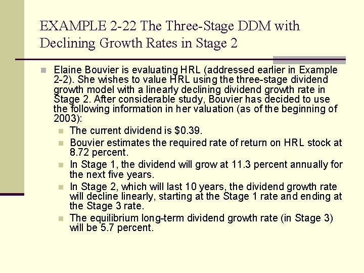 EXAMPLE 2 -22 The Three-Stage DDM with Declining Growth Rates in Stage 2 n