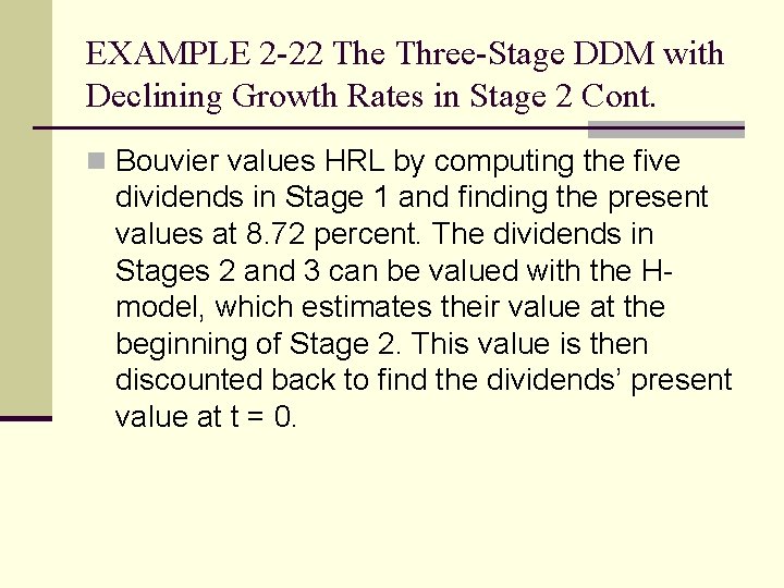 EXAMPLE 2 -22 The Three-Stage DDM with Declining Growth Rates in Stage 2 Cont.