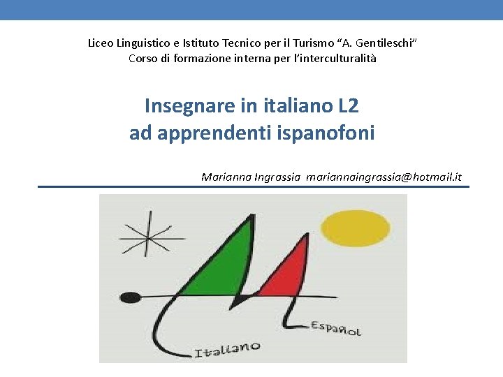 Liceo Linguistico e Istituto Tecnico per il Turismo “A. Gentileschi” Corso di formazione interna