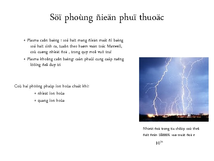 Söï phoùng ñieän phuï thuoäc + Plasma caân baèng : soá haït mang ñieän